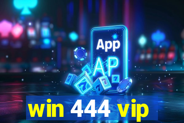 win 444 vip