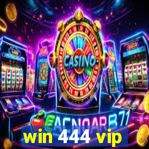 win 444 vip