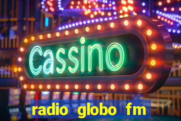 radio globo fm 90.1 salvador bahia