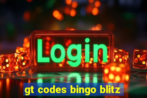 gt codes bingo blitz