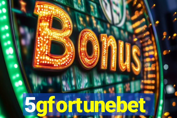 5gfortunebet