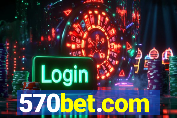 570bet.com