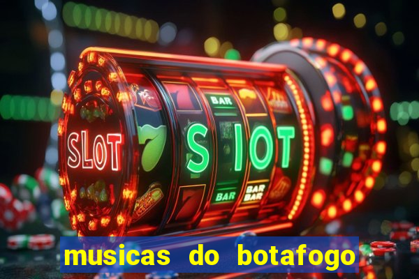 musicas do botafogo para baixar