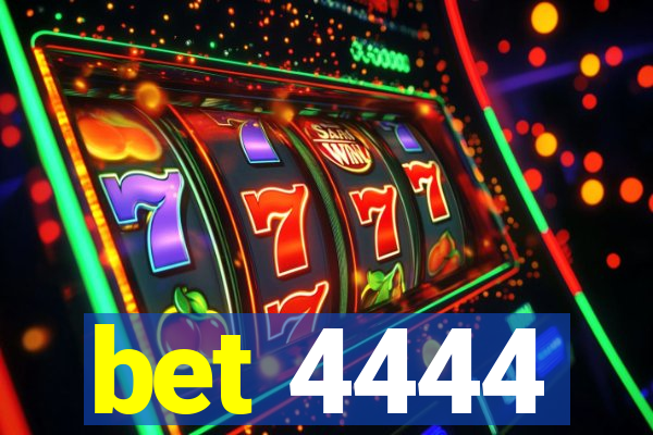 bet 4444