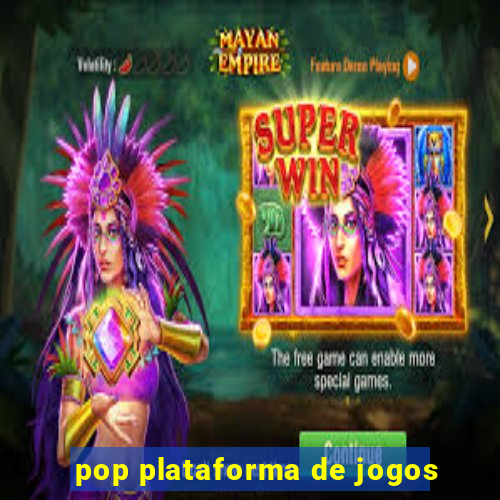 pop plataforma de jogos