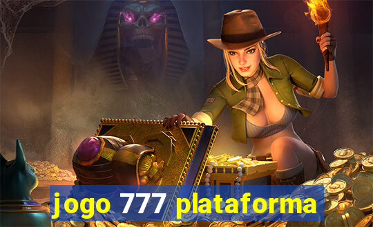 jogo 777 plataforma