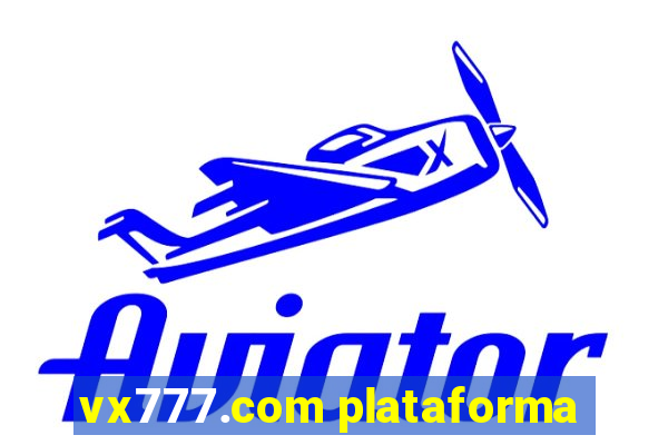 vx777.com plataforma