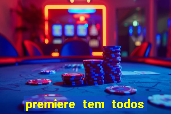 premiere tem todos os jogos