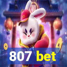 807 bet