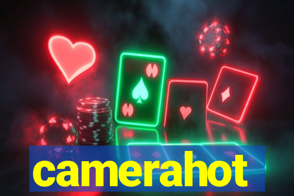 camerahot