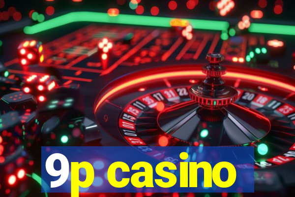 9p casino