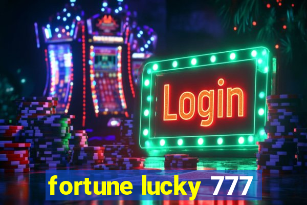 fortune lucky 777