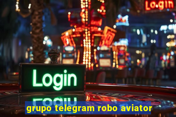 grupo telegram robo aviator