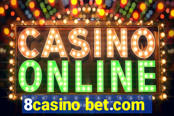 8casino bet.com