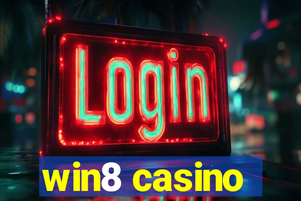 win8 casino