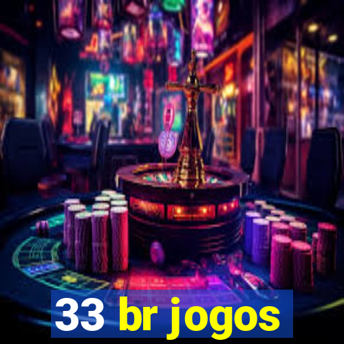 33 br jogos