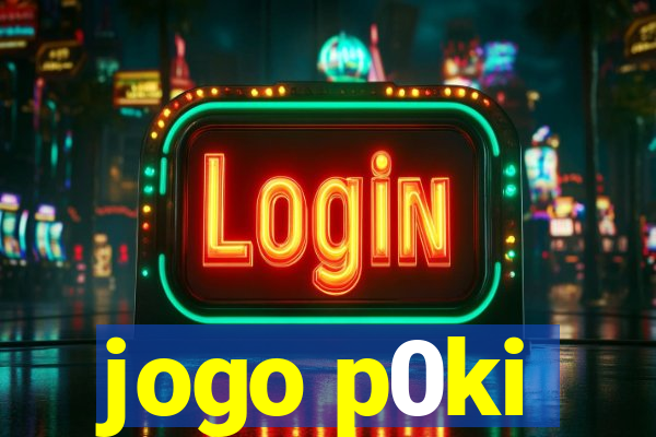 jogo p0ki