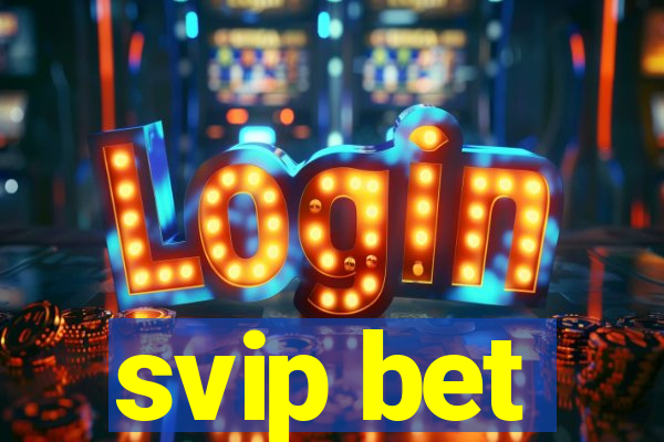 svip bet