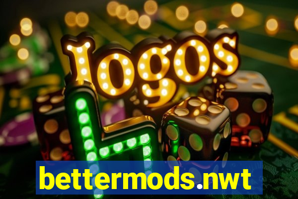 bettermods.nwt