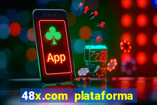 48x.com plataforma de jogos