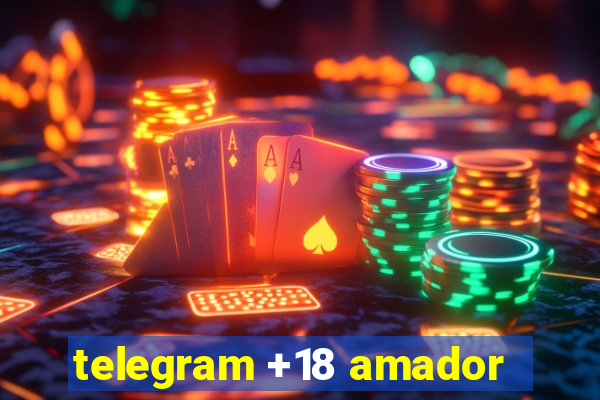 telegram +18 amador