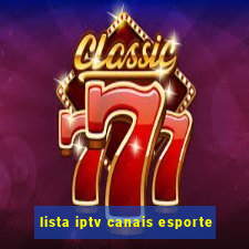 lista iptv canais esporte