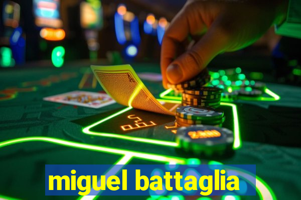 miguel battaglia