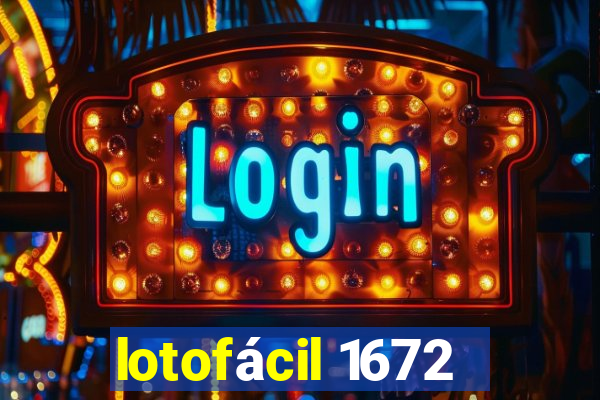 lotofácil 1672