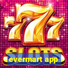 evermart app