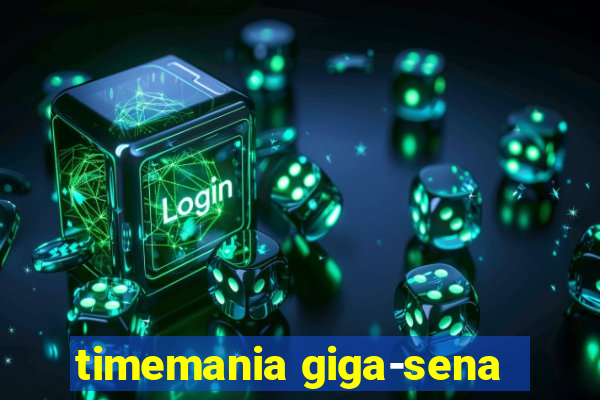 timemania giga-sena