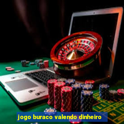 jogo buraco valendo dinheiro