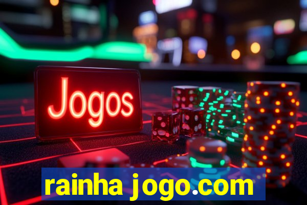 rainha jogo.com