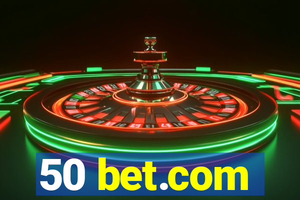 50 bet.com