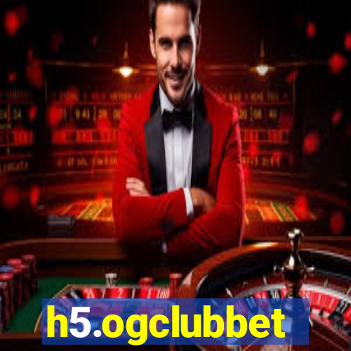 h5.ogclubbet