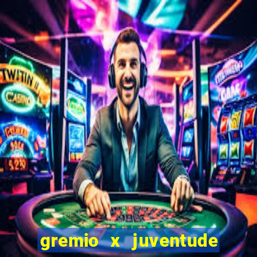 gremio x juventude futebol play hd