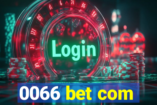 0066 bet com