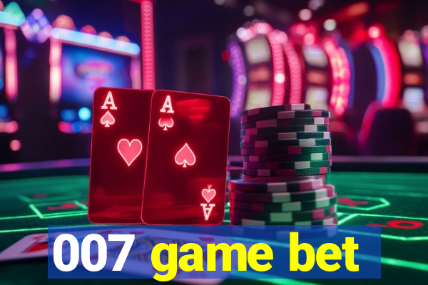 007 game bet