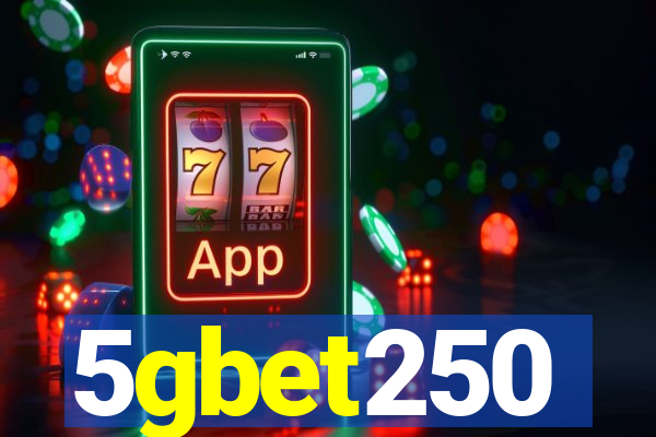 5gbet250