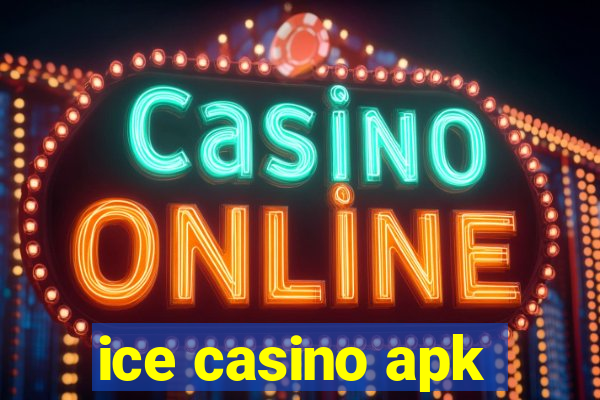 ice casino apk