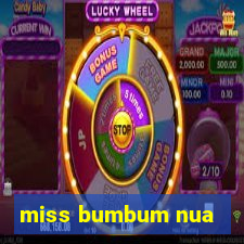 miss bumbum nua