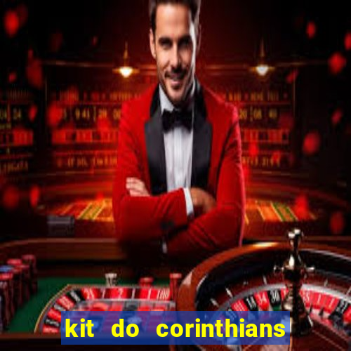 kit do corinthians dls 22