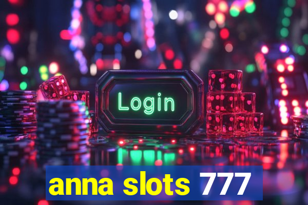 anna slots 777