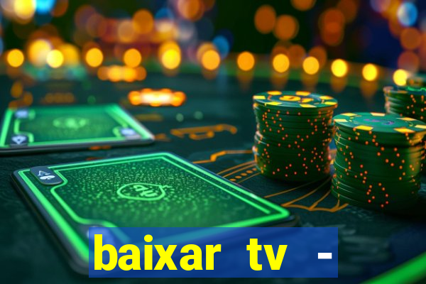 baixar tv - futebol ao vivo