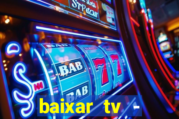 baixar tv - futebol ao vivo