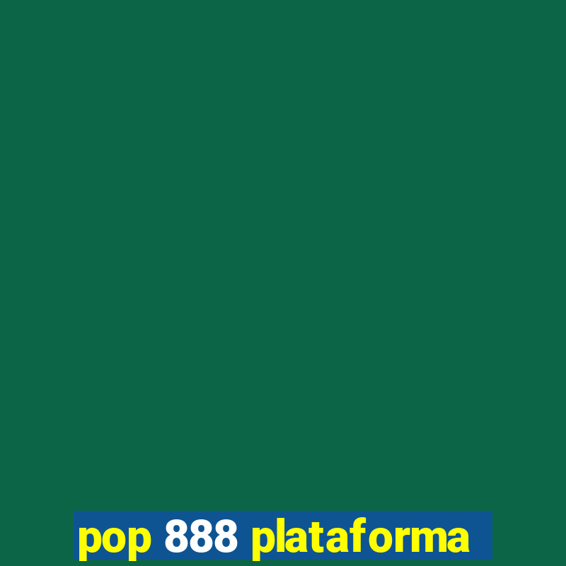 pop 888 plataforma