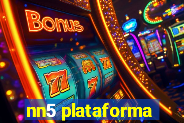 nn5 plataforma