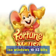 iso windows 10 32 bits