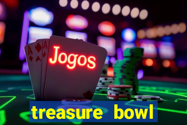 treasure bowl horário pagante