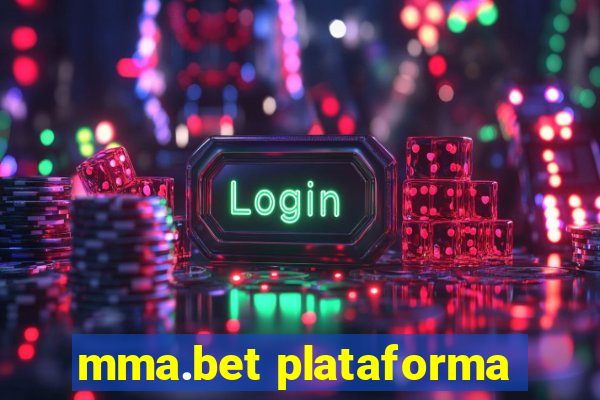 mma.bet plataforma