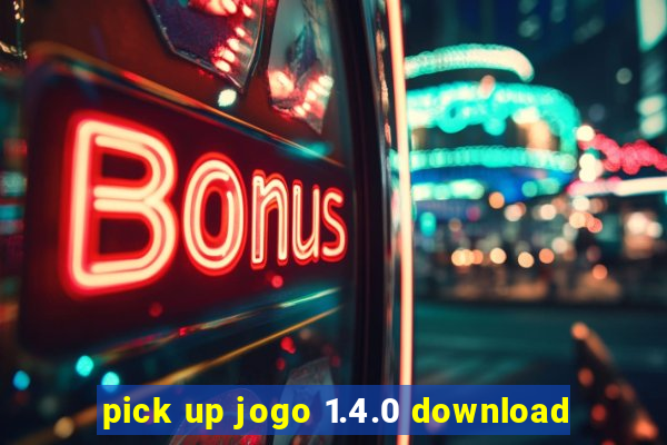 pick up jogo 1.4.0 download